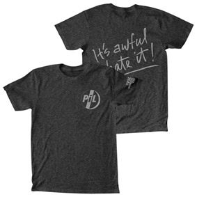 PiL "It's awful I hate it" T-shirt on sale now...