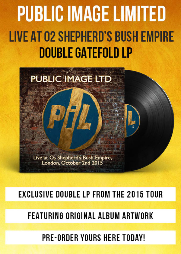 PiL Shepherds Bush Empire 2015
Limited edition double LP