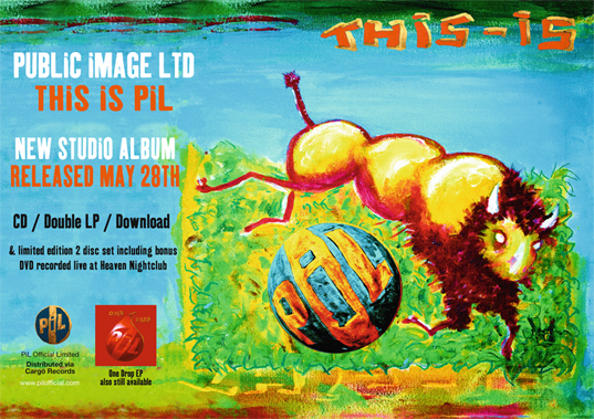 Public Image Ltd: This Is PiL new studio album released May 28th 2012